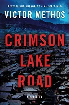 Crimson Lake Road, Paperback/Victor Methos