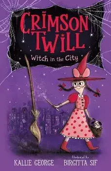 Crimson Twill: Witch in the City, Paperback/Kallie George