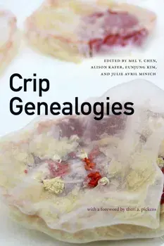 Crip Genealogies, Paperback/Julie Avril Minich