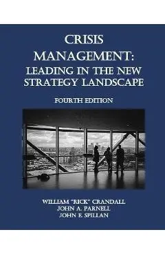 Crisis Management: Leading in the New Strategy Landscape - John A. Parnell