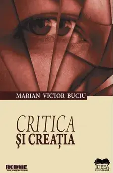 Critica si creatia/Marian Victor Buciu