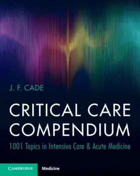 Critical Care Compendium. 1001 Topics in Intensive Care & Acute Medicine, Paperback/***