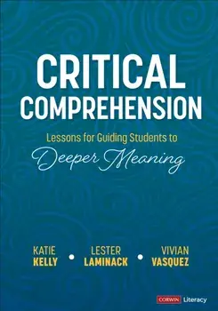 Critical Comprehension [Grades K-6]. Lessons for Guiding Students to Deeper Meaning, Paperback/Vivian Maria Vasquez