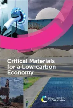 Critical Materials for a Low-carbon Economy, Hardback/David Segal