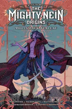 Critical Role: The Mighty Nein Origins -- Mollymauk Tealeaf, Hardback/Taliesin Jaffe