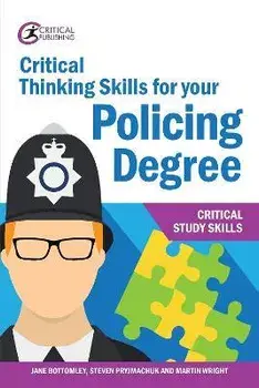 Critical Thinking Skills for your Policing Degree, Paperback/Steven Pryjmachuk