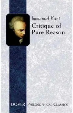 Critique of Pure Reason - Immanuel Kant