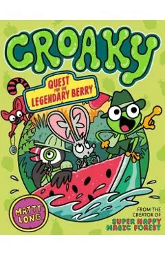 Croaky: Quest for the Legendary Berry - Matty Long