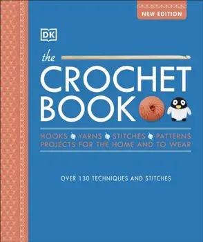 Crochet Book. Over 130 techniques and stitches, Hardback/***