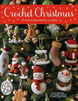 Crochet Christmas. 25 Festive Decorations to Make, Paperback/Angel Koychev