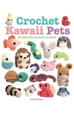 Crochet Kawaii Pets - Jacki Donhou