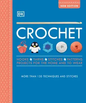 Crochet: Over 130 Techniques and Stitches, Paperback/***