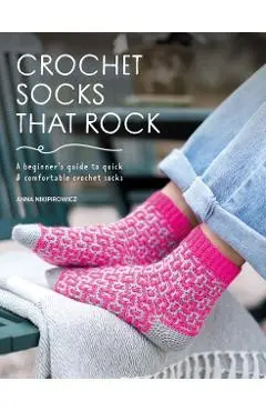 Crochet Socks That Rock - Anna Nikipirowicz