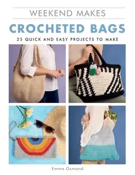 Crocheted Bags. 25 Quick and Easy Projects to Make, Paperback/***