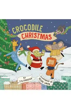 Crocodile Christmas - J. D. Forester