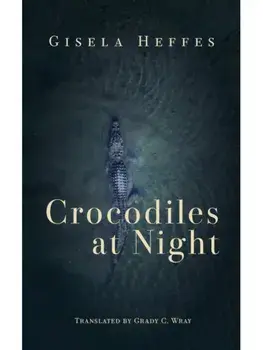 Crocodiles at Night, Paperback/Gisela Heffes