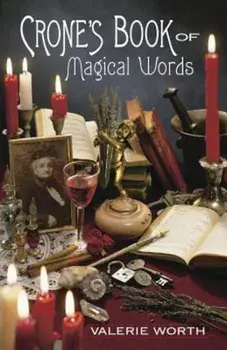 Crone's Book of Magical Words, Paperback/Valerie Worth