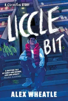 Crongton: Liccle Bit. Book 1, Paperback/Alex Wheatle