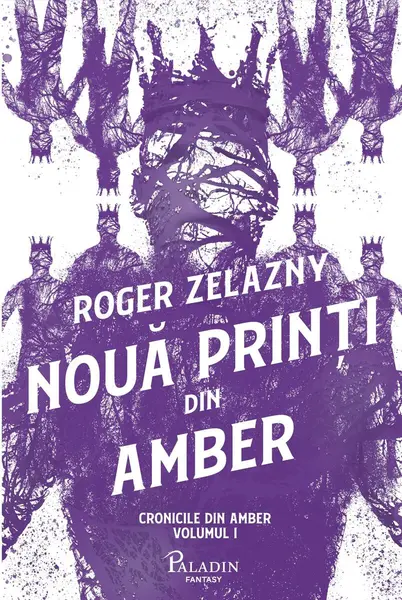 Cronicile din Amber #1. Nouă prinți din Amber - Roger Zelazny