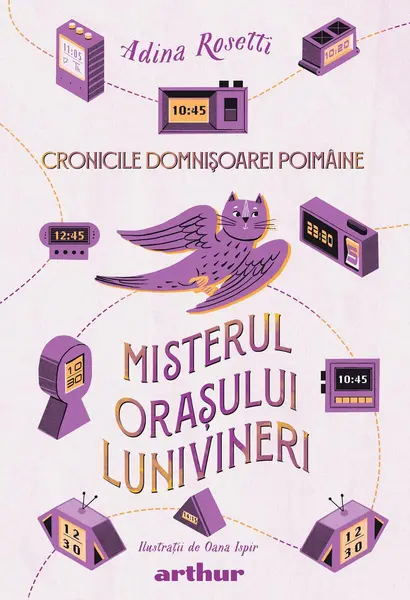 Cronicile Domnișoarei Poimâine III: Misterul orașului Lunivineri - Adina Rosetti