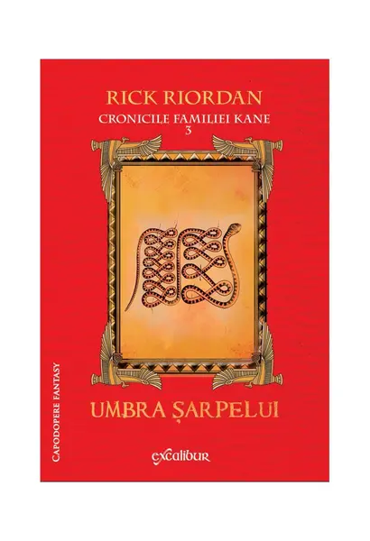 Cronicile familiei Kane (#3). Umbra șarpelui - Rick Riordan
