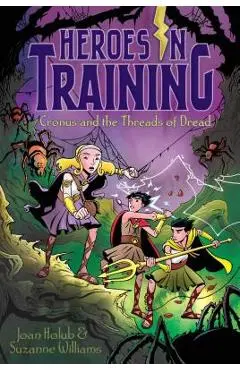 Cronus and the Threads of Dread, Volume 8 - Joan Holub