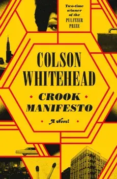 Crook Manifesto, Hardback/Colson Whitehead