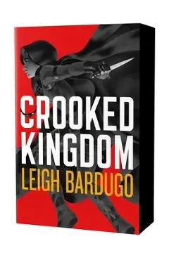 Crooked Kingdom: The Dregs Edition - Leigh Bardugo