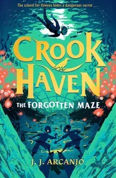 Crookhaven: The Forgotten Maze. Book 2, Paperback/J.J. Arcanjo