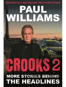 Crooks 2. More Stories Behind the Headlines, Main, Paperback/Paul Williams