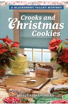 Crooks and Christmas Cookies - Stephanie Coleman