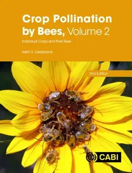 Crop Pollination by Bees. 2nd ed., Paperback/Keith S Delaplane