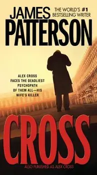 Cross: Also Published as Alex Cross/James Patterson