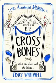 Cross Bones, Paperback/Tracy Whitwell