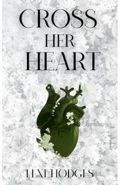 Cross Her Heart - Lexi Hodges