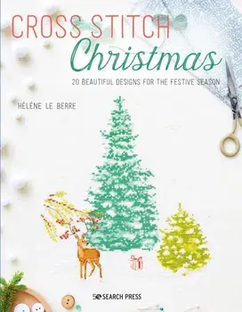 Cross Stitch Christmas. 20 Beautiful Designs for the Festive Season, Paperback/Helene Le Berre