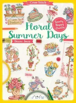 Cross Stitch: Floral Summer Days, Paperback/Durene Jones