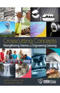 Crosscutting Concepts: Strengthening Science and Engineering Learning - Jeffrey Nordine