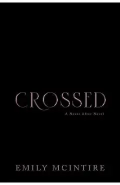 Crossed - Emily Mcintire