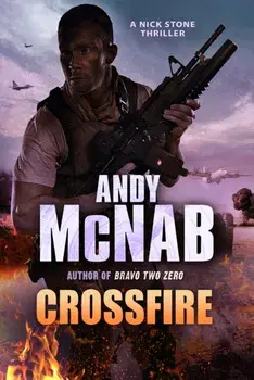 Crossfire. (Nick Stone Thriller 10), Paperback/Andy McNab