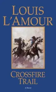 Crossfire Trail/Louis L'Amour