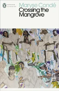 Crossing the Mangrove, Paperback/Maryse Conde