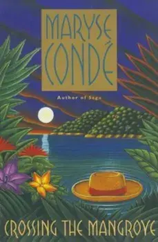 Crossing the Mangrove, Paperback/Maryse Conde