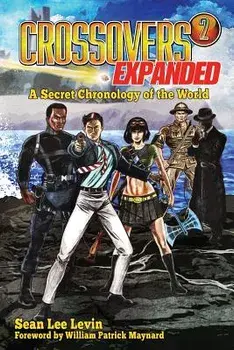 Crossovers Expanded, Volume 2, Paperback/Sean Lee Levin