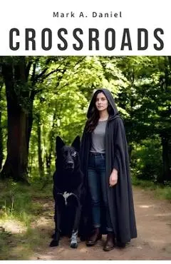 Crossroads - Mark A. Daniel