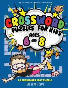 Crossword Puzzles for Kids Ages 6 - 8: 90 Crossword Easy Puzzle Books, Paperback/Nancy Dyer
