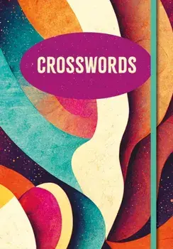 Crosswords. Over 200 Puzzles!, Paperback/Eric Saunders