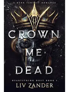 Crown me Dead, Paperback/Liv Zander