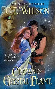 Crown of Crystal Flame/C. L. Wilson
