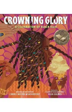 Crowning Glory: A Celebration of Black Hair - Carole Boston Weatherford